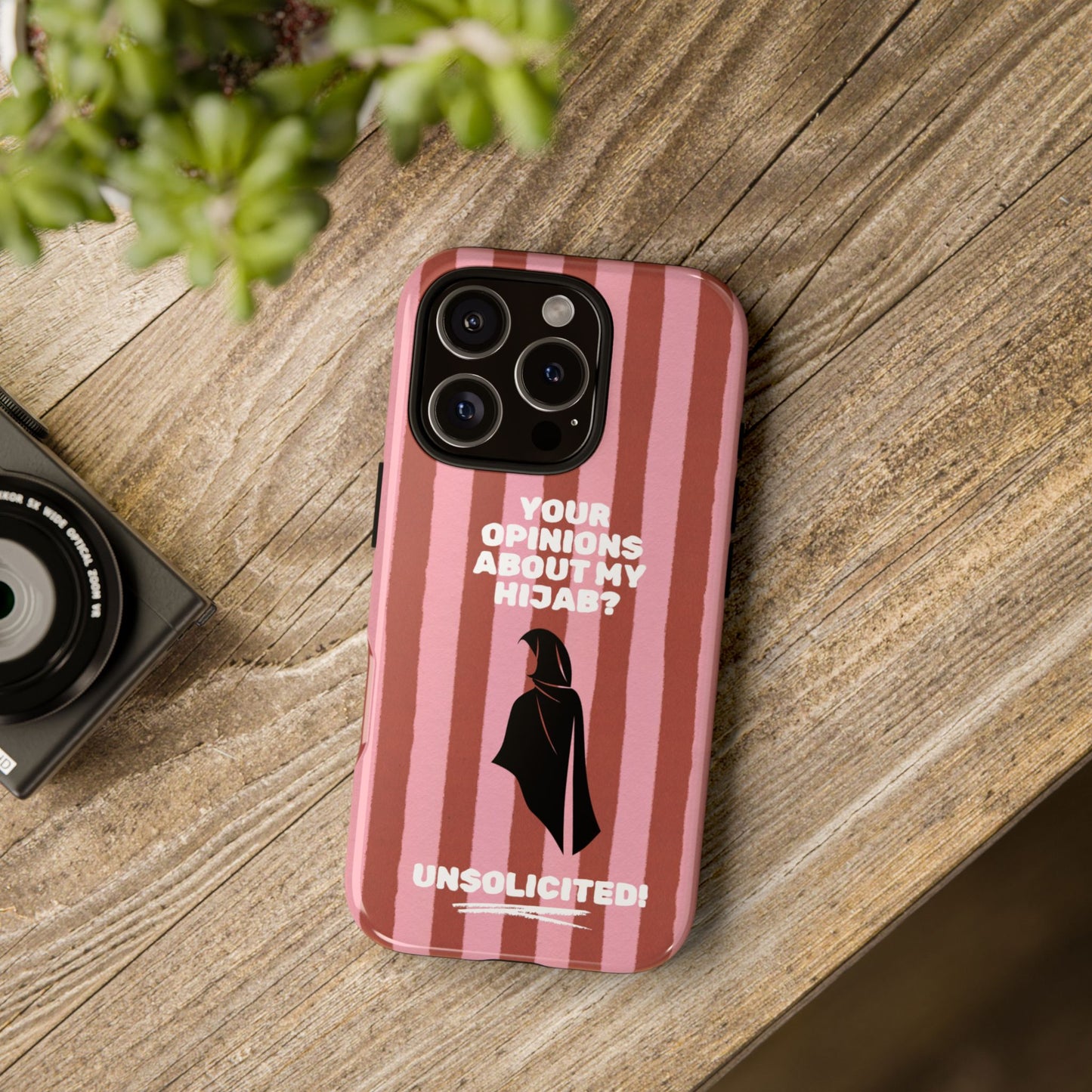 Your Opinions About My Hijab? Unsolicited. | Hijabi Phone Case
