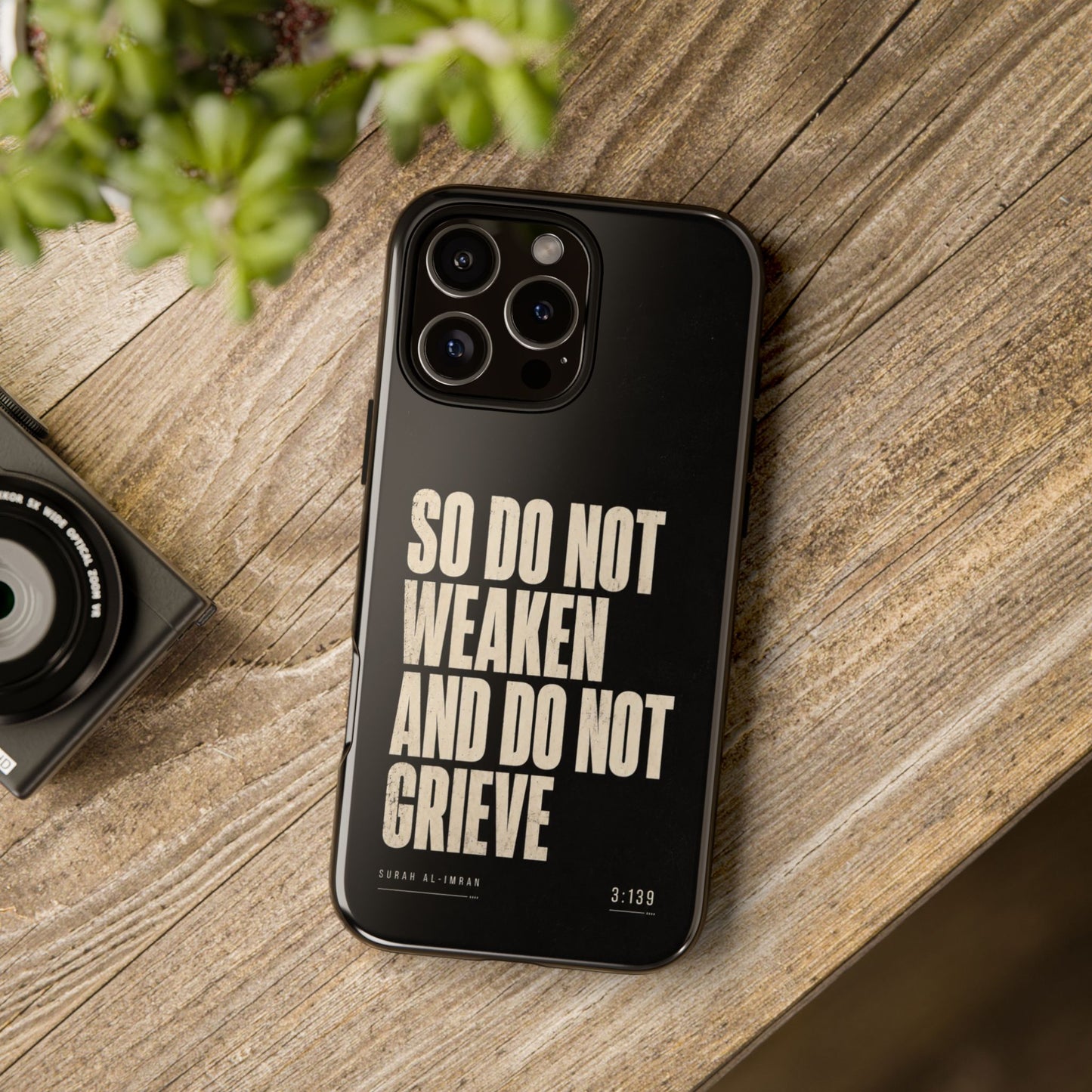 So Do Not Weaken | Quran Phone Case - Father’s Day Collection