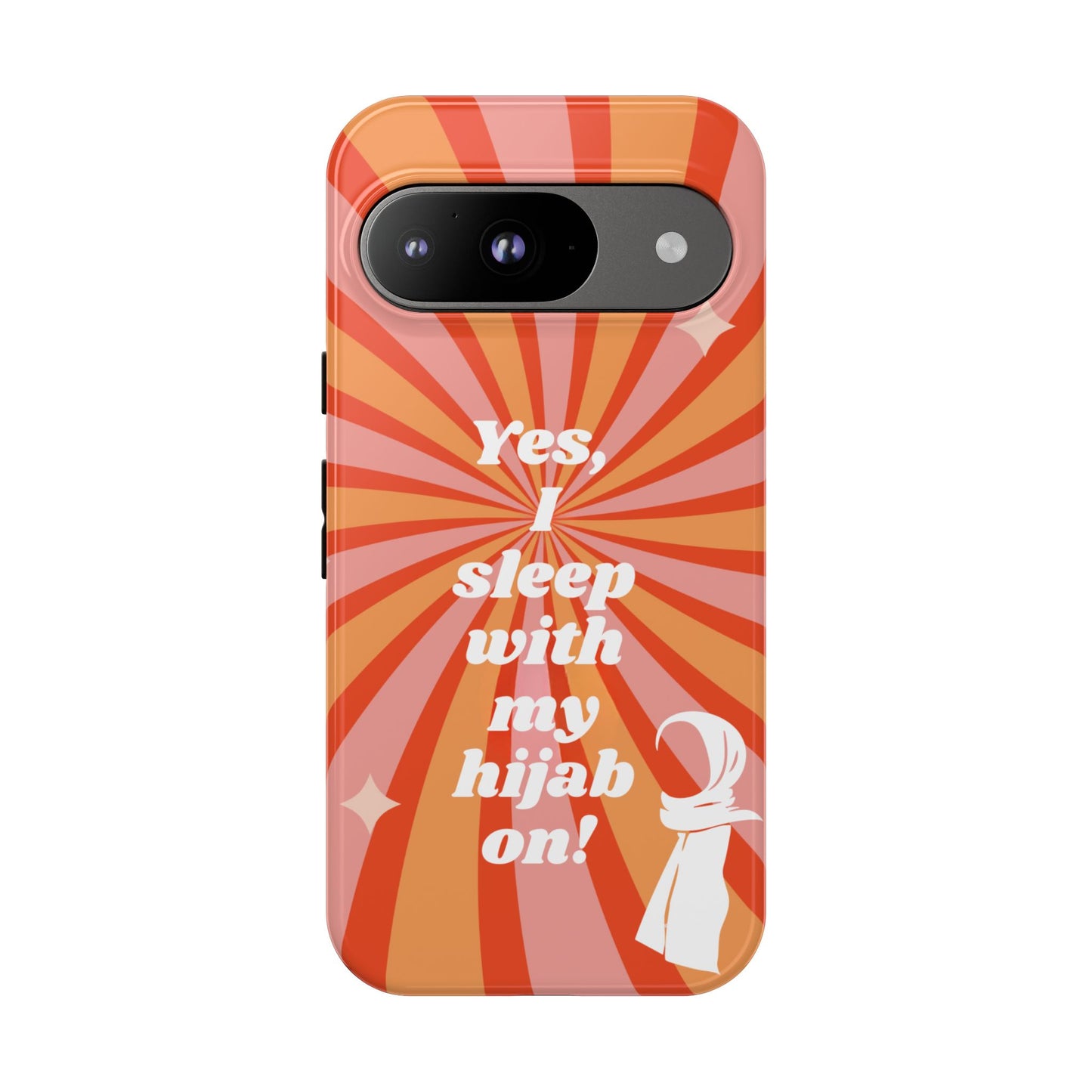 Yes, I Sleep With My Hijab On Phone Case