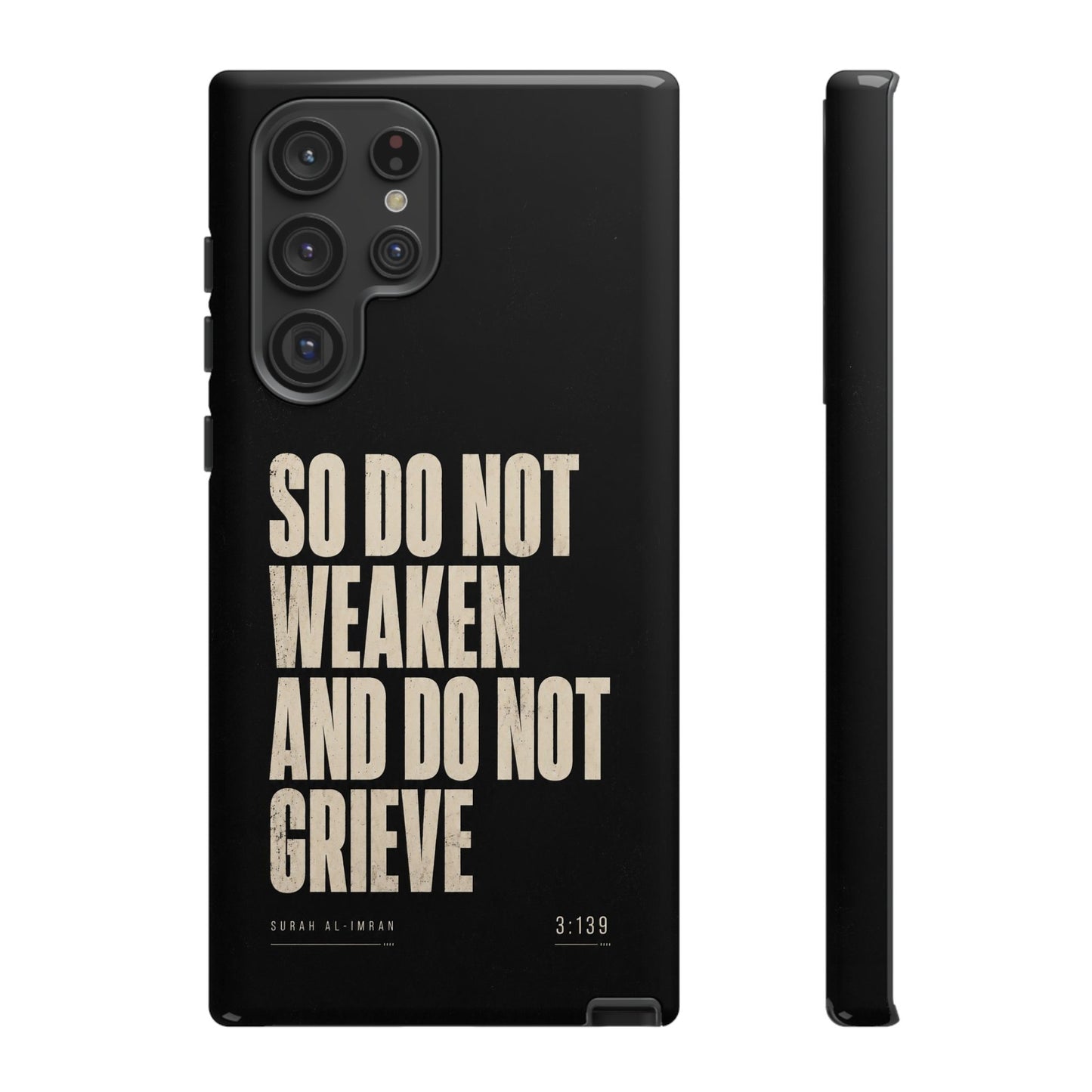 So Do Not Weaken | Quran Phone Case - Father’s Day Collection