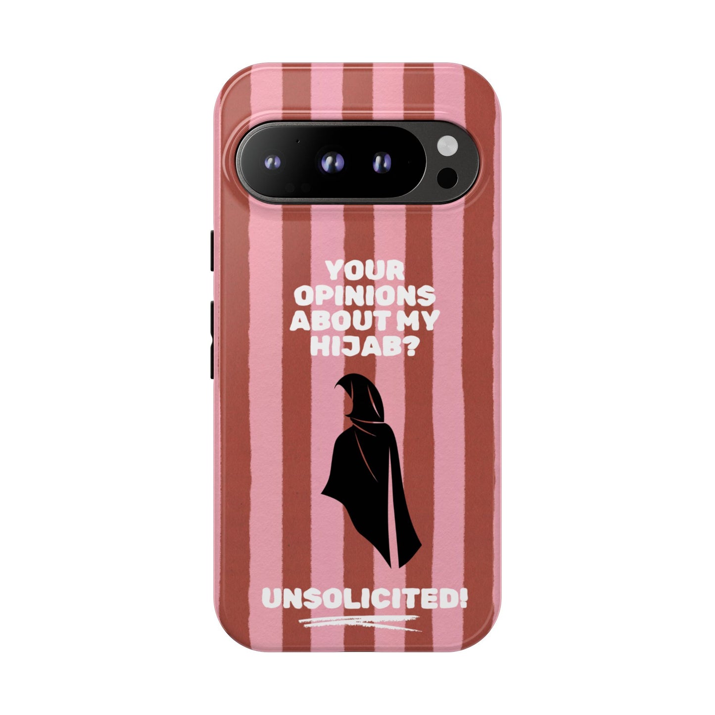 Your Opinions About My Hijab? Unsolicited. | Hijabi Phone Case