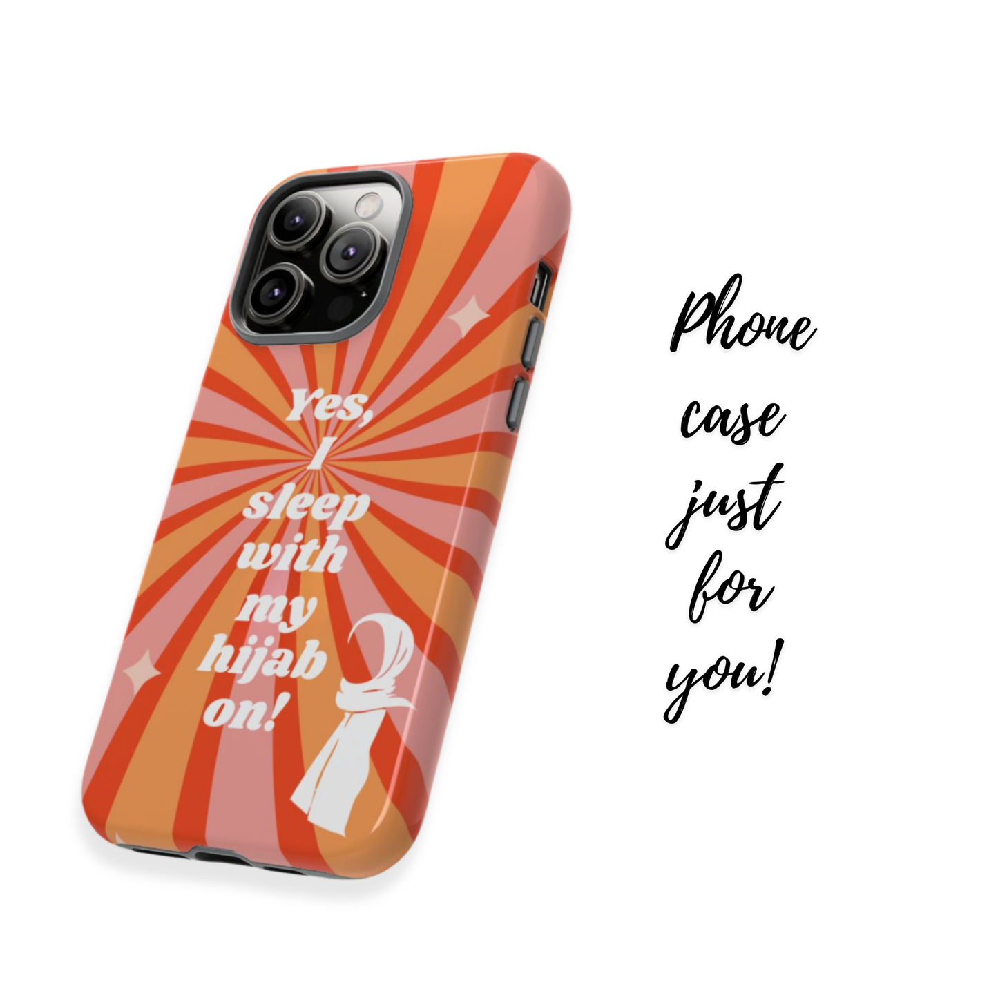 Yes, I Sleep With My Hijab On Phone Case