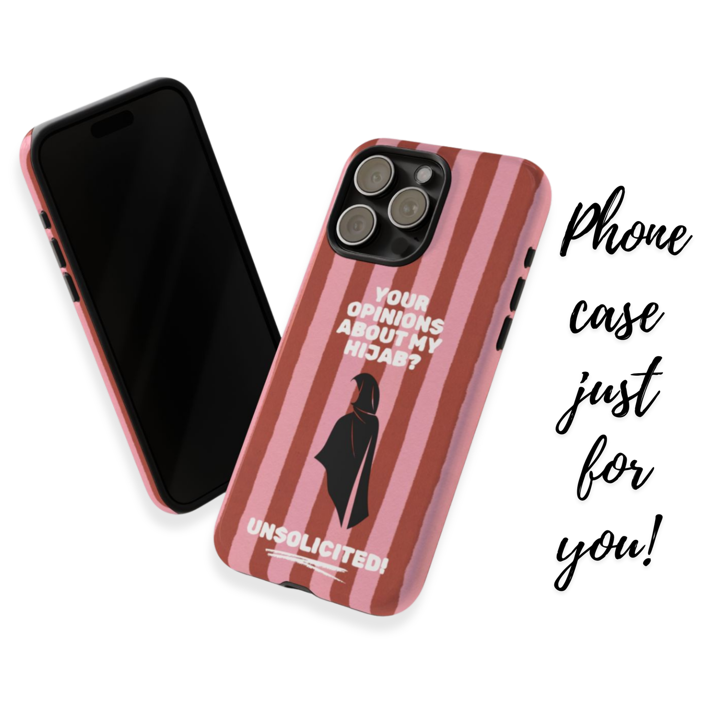 Your Opinions About My Hijab? Unsolicited. | Hijabi Phone Case
